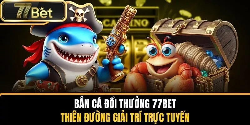 bắn cá đổi thưởng