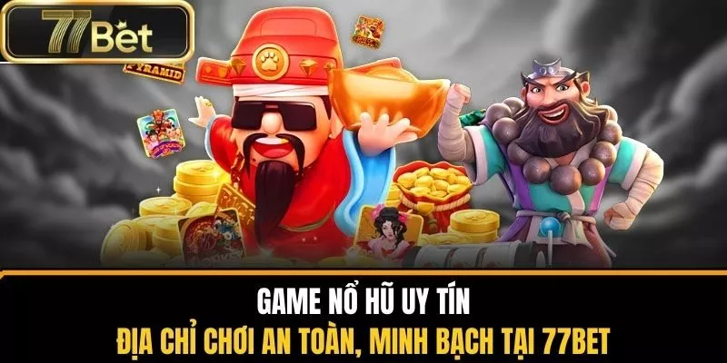 game nổ hũ uy tín