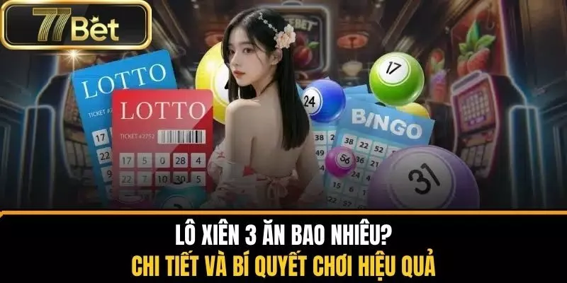 lô xiên 3 ăn bao nhiêu