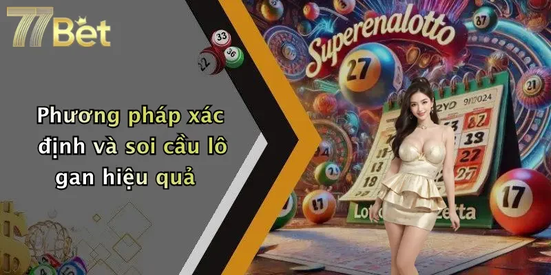 Phương pháp xác định và soi cầu lô gan hiệu quả